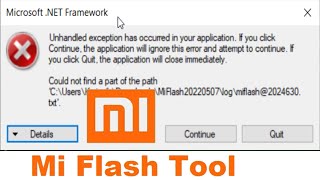 MiFlash  Unhandled Exception has occured in your application  FIX [upl. by Erdei]