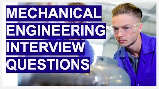 MECHANICAL ENGINEERING INTERVIEW QUESTIONS amp ANSWERS [upl. by Vorfeld33]