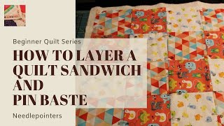 Beginner Quilt Series  How to Layer a Quilt Sandwich and Pin Baste a Quilt [upl. by Cacka]