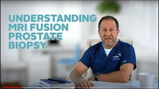 Understanding MRI Fusion Prostate Biopsy [upl. by Hauser]