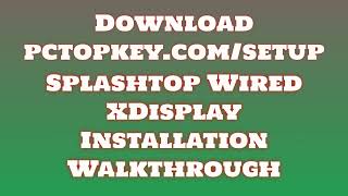 How To Download and Install Splashtop Wired XDisplay Manual [upl. by Elenahc]