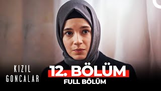 Kızıl Goncalar 12 Bölüm [upl. by Herring]