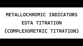 Introduction to Indicators  Metallochromic indicators  EDTA titration [upl. by Eidoc]