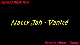 Natty Jah  Vanité by MAGIC DRIX 974 [upl. by Photina944]