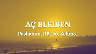 Pashanim RB030 Selim61  aç bleiben Lyrics [upl. by Akyeluz]