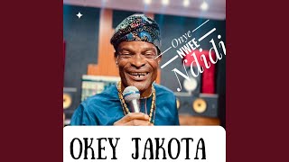 Onye Nwee Ndidi feat Okey Jakota [upl. by Idram636]