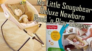 FISHER PRICE My Little Snugabear Deluxe ROCK N PLAY Sleeper Review [upl. by Edison]