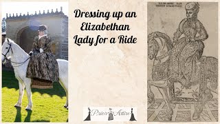 Dressing up an Elizabethan Lady for a ride [upl. by Elianore]