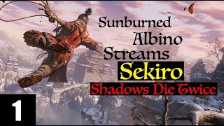 Sunburned Albino Streams Sekiro  EP 1 [upl. by Merrick]