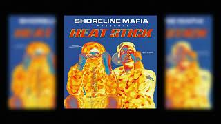 Shoreline Mafia  HEAT STICK [upl. by Nniroc888]