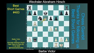 Barbe Victor vs Wechsler Abraham Hirsch Best Short Games 483 [upl. by Sapphira]