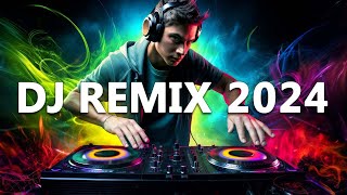 DJ REMIX 2024  Mashups amp Remixes of Popular Songs 2024  DJ Disco Remix Club Music Songs Mix 2024 [upl. by Eenrahc]