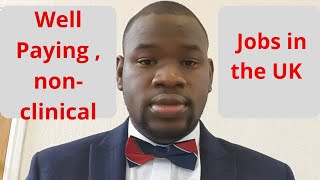 Non doctor jobs for Medical doctors in the UK [upl. by Ledua]