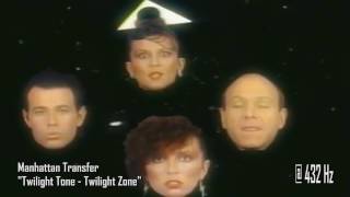 1979 Manhattan Transfer  Twilight ToneTwilight Zone  432 Hz nonofficial recut [upl. by Ielirol623]