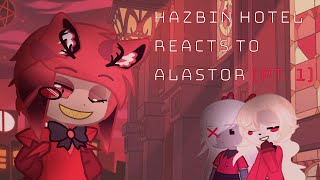 Hazbin Hotel reacts to Alastor PT 1 TW [upl. by Ainesej]