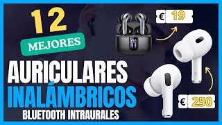 Los 12 MEJORES AURICULARES INALÁMBRICOS BLUETOOTH INTRAURALES INEAREARBUDS según calidadprecio [upl. by Morna]