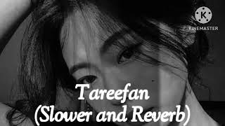 Tareefan Slower and Reverb [upl. by Rednaeel]