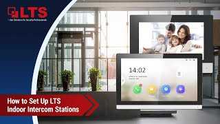 How to Set Up LTS Indoor Intercom Stations [upl. by Georgena]