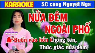 ✔️Nửa Đêm Ngoài Phố Lạnh Trọn Đêm Mưa Liên Khúc Karaoke Thiếu Giọng Nam Song ca cùng Nguyệt Nga [upl. by Sherman]