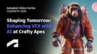 Shaping Tomorrow Enhancing VFX with AI at Crafty Apes [upl. by Aix]