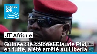 Guinée  le colonel Claude Pivi condamné pour le massacre du 28 Septembre a été arrêté au Liberia [upl. by Rainer]