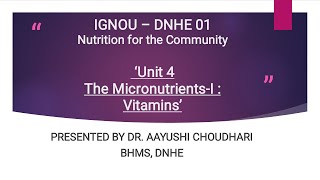 DNHE 1  Lecture 5  Unit 4  The Micronutrients  I  Vitamins [upl. by Niras]