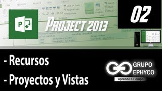 02 Curso de PROJECT 2013 Pestaña Recursos Proyectos y Vistas [upl. by Vinn554]