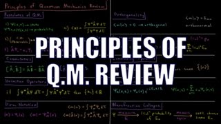 Quantum Chemistry 40  Principles of QM Review [upl. by Innes]