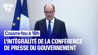 Couvrefeu à 18h la conférence de presse du gouvernement en intégralité [upl. by Boar668]