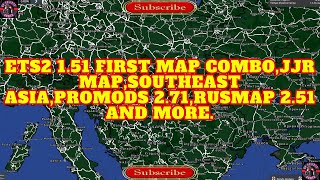 ETS2 151 MAP COMBOJJR MAPSOUTHEAS ASIAPROMODS 271RUSMAP 251 and more [upl. by Fianna548]