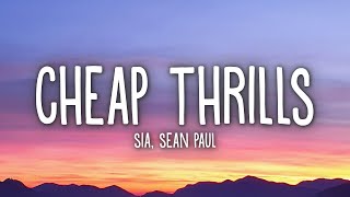 Sia  Cheap Thrills Lyrics ft Sean Paul [upl. by Adian584]