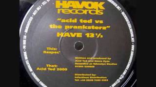 Respec  Acid Ted VS The Pranksterz Havok 013 [upl. by Eillak]