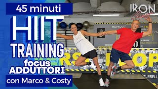 HIIT TRAINING con Marco amp Costy  focus adduttori [upl. by Palumbo110]