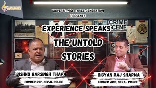 Ep10  Experience Speaks Untold Stories Part 3  Bishnu Barsingh Thapa  Bigyan Raj Sharma [upl. by Agnese704]