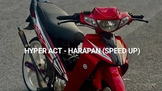 Hyper Act  Harapan speed up Viral Tiktok [upl. by Mariam]