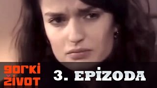 Gorki Zivot  3 Epizoda [upl. by Acinorej]