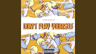 Dont Play Yourself [upl. by Sass]