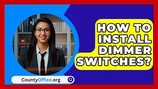 How To Install Dimmer Switches  CountyOfficeorg [upl. by Chadd]