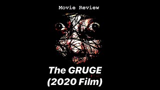 The Grudge Movie Review [upl. by Carberry65]