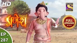 Vighnaharta Ganesh  Ep 287  Full Episode  26th September 2018 [upl. by Tegdig]