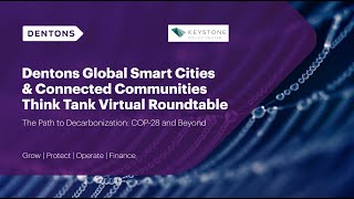 Dentons Global Smart Cities amp Connected Communities Think Tank virtual roundtable [upl. by Domenico]