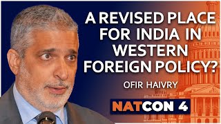 Ofir Haivry  A Revised Place for India in Western Foreign Policy  NatCon 4 [upl. by Conner]