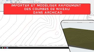 Importer et modéliser des courbes de niveau dans ArchiCAD Tutoriel [upl. by Nylasej]