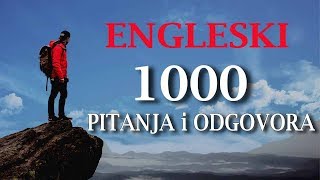 1000 PITANJA I ODGOVORA NA ENGLESKOM  prvi deo  ENGLESKI UBRZANO UČENJE KROZ KONVERZACIJU [upl. by Brockwell839]