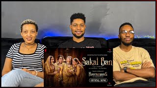 African Friends Reacts To Sakal Ban  Video Song  Sanjay Leela Bhansali  Raja Hasan  Heeramandi [upl. by Anyl]