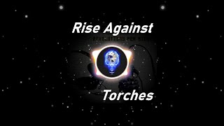 Rise Against  Torches Lyrics [upl. by Perpetua]