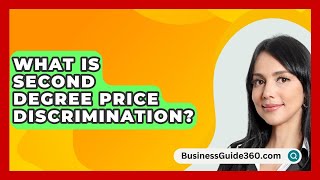 What Is Second Degree Price Discrimination  BusinessGuide360com [upl. by Amsa]