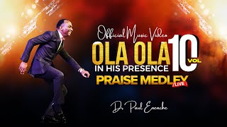 Dr Paul Enenche  Ola Ola In His Presence Vol 10 Live Official Music Video [upl. by Hort864]