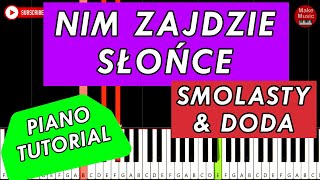 SMOLASTY amp DODA  Nim Zajdzie Słońce 🎹 Piano Tutorial [upl. by Aluk]