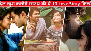 Top 10 Heartwarming South Love Story Movies 2024 Part 2  All Movies Available on Youtube [upl. by Yevreh]